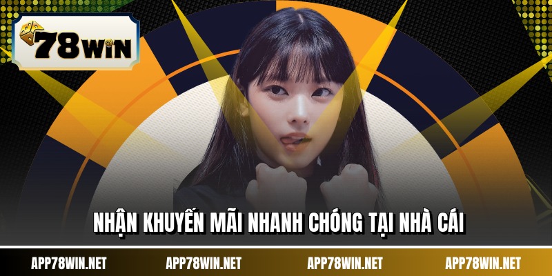 Nhận khuyến mãi nhanh chóng tại nhà cái