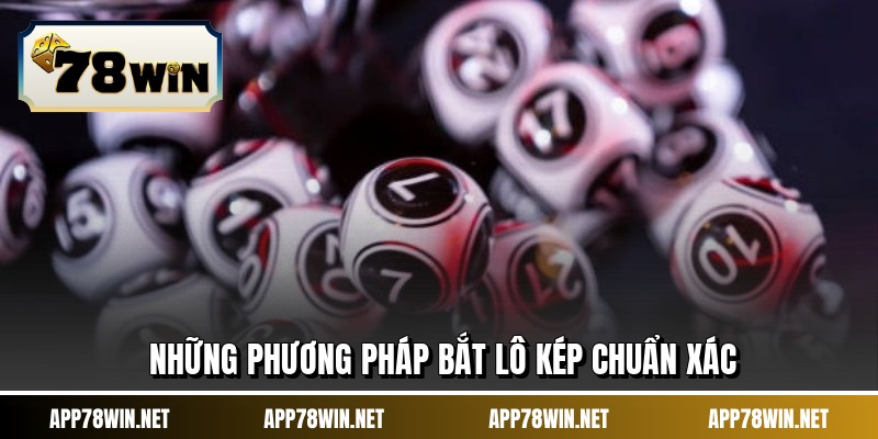 Những phương pháp bắt lô kép chuẩn xác